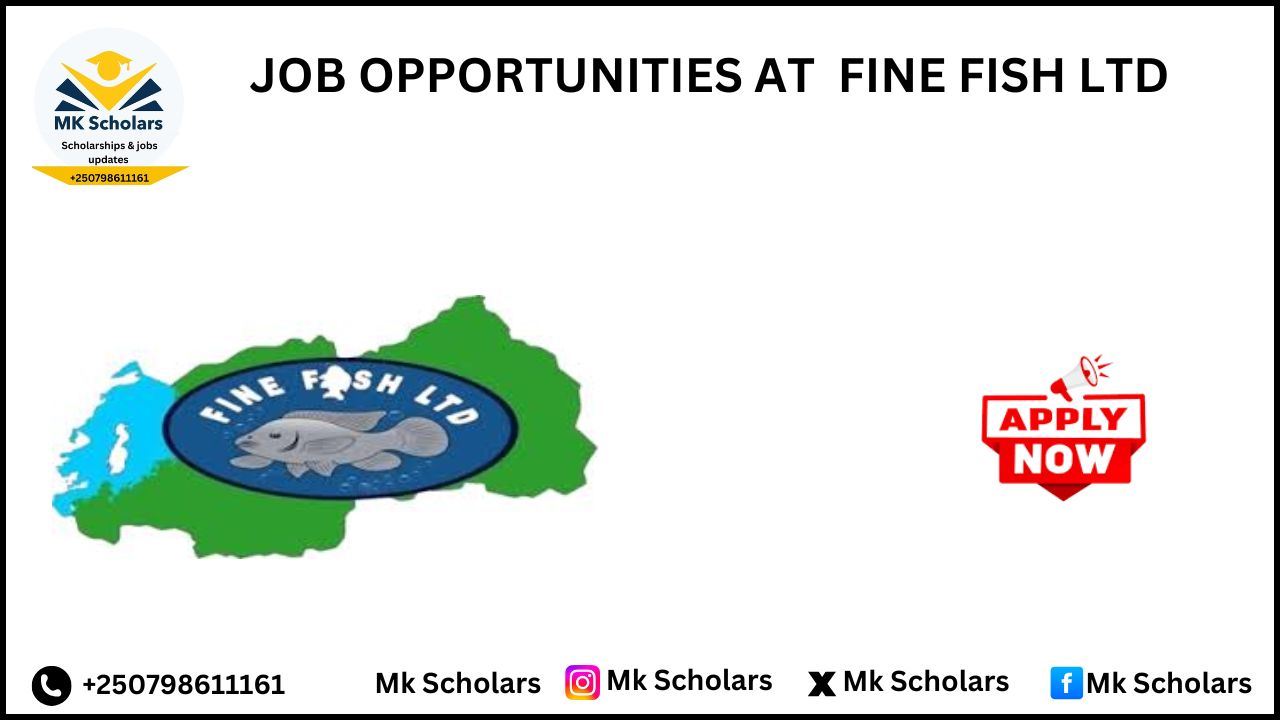 JOB OPPORTUNITIES AT  FINE FISH LTD